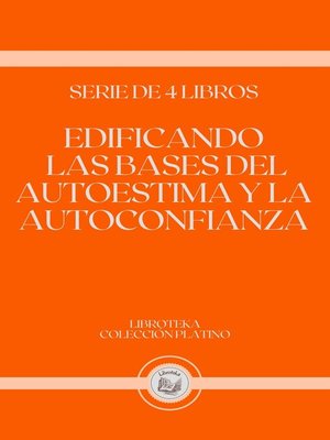 cover image of EDIFICANDO LAS BASES DEL AUTOESTIMA Y LA AUTOCONFIANZA
